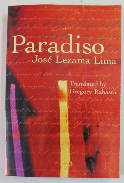 PARADISO by JOSE LEZAMA LIMA , 1999 , PREZINTA URME DE INDOIRE