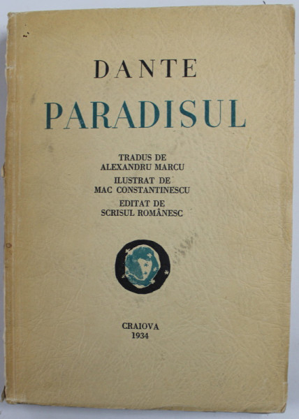 PARADISUL de DANTE , tradus de ALEXANDRU MARCU , ilustrat de MAC CONSTANTINESCU , 1934