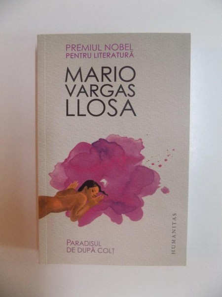 PARADISUL DE DUPA COLT de MARIO VARGAS LLOSA , 2010 *PREZINTA PETE PE BLOCUL DE FILE