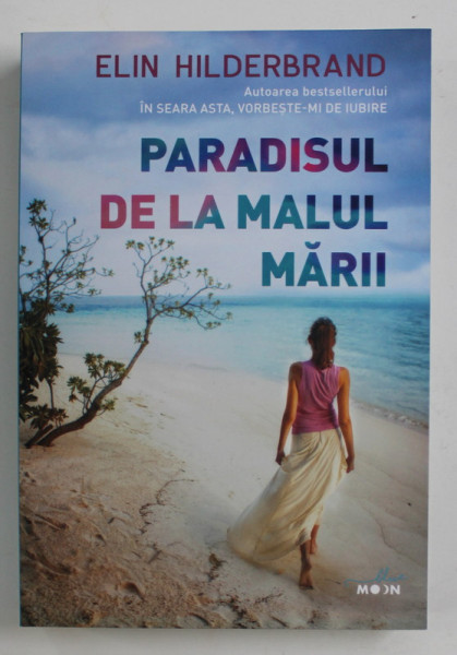 PARADISUL DE LA MALUL MARII de ELIN HILDERBRAND  - 2019