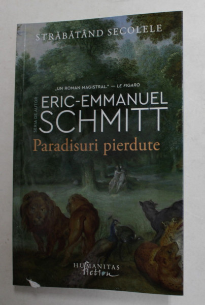 PARADISURI PIERDUTE , roman de ERIC - EMMANUEL SCHMITT , 2022 *MICI DEFECTE