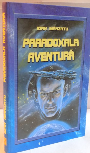 PARADOXALA AVENTURA de IOAN MANZATU , 2005