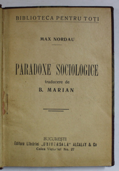 PARADOXE SOCIOLOGICE de MAX NORDAU , EDITIE INTERBELICA