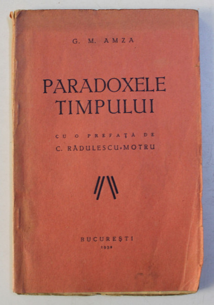 PARADOXELE TIMPULUI de G.M. AMZA , 1932 , DEDICATIE*