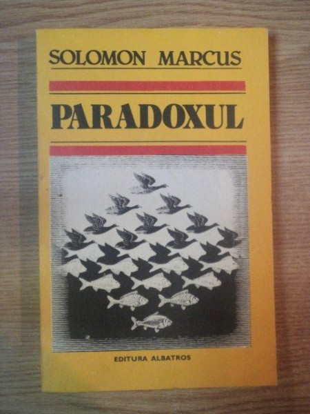 PARADOXUL de SOLOMON MARCUS , 1984