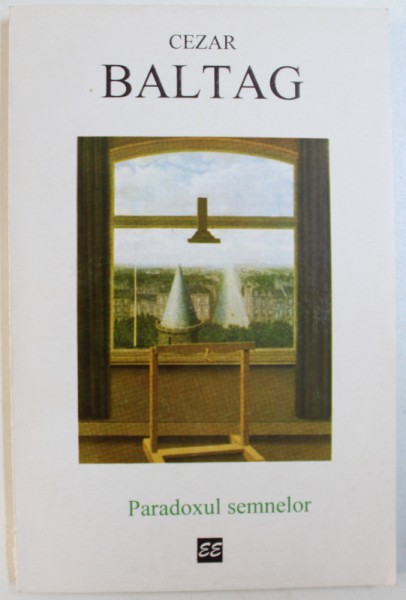 PARADOXUL SEMNELOR - ESEURI de CEZAR BALTAG , 1996