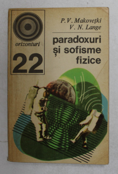 PARADOXURI SI SOFISME FIZICE de P. V. MAKOVETKI si V.N. LANGE , 1971