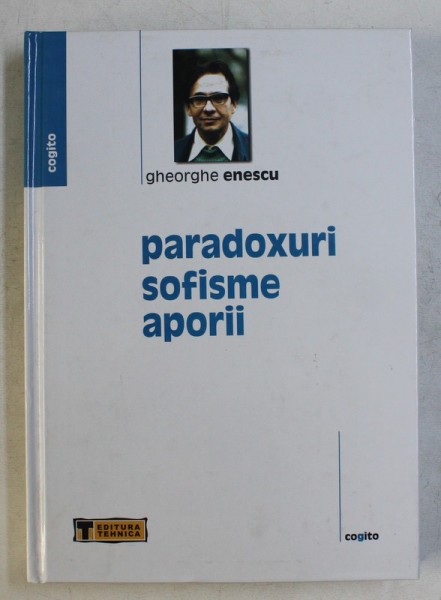 PARADOXURI , SOFISME , APORII de GHEORGHE ENESCU , 2003