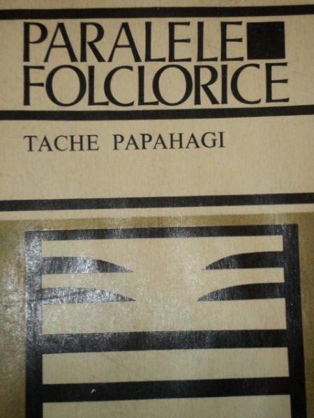 PARALELE FOLCLORICE de TACHE PAPAHAGI  1970