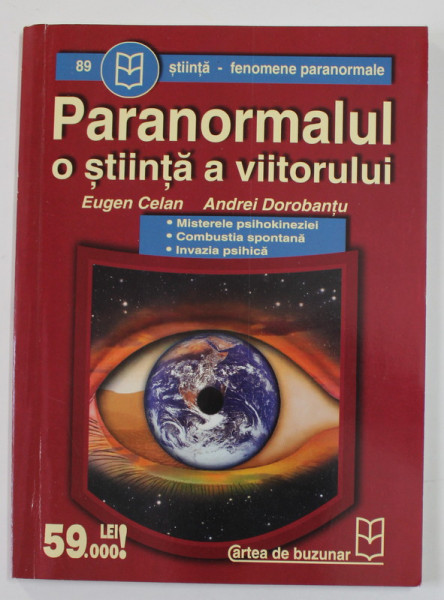 PARANORMALUL  , O STIINTA A VIITORULUI de EUGEN CELAN si ANDREI DOROBANTU , ANII '2000