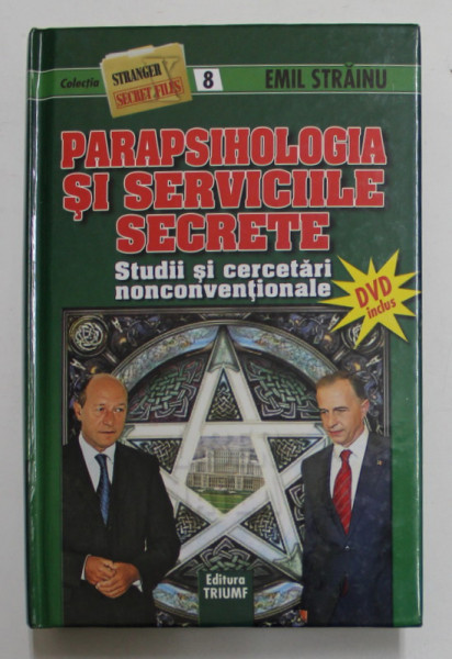 PARAPSIHOLOGIA SI SERVICIILE SECRETE - STUDII SI CERCETARI NECONVENTIONALE - MICA ENCICLOPEDIE de EMIL STRAINU , 2010 *LIPSA DVD , *PREZINTA PETE PE BLOCUL DE FILE