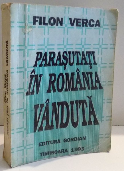 PARASUTATI IN ROMANIA VANDUTA de FILON VERCA , 1993