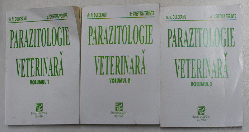 PARAZITOLOGIE VETERINARA , VOLUMELE I - III de N. DULCEANU si CRISTINA TERINTE , 1994