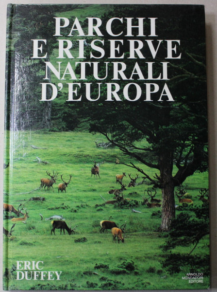 PARCHI E RISERVE NATURALI D 'EUROPA di ERIC DUFFEY , 1983