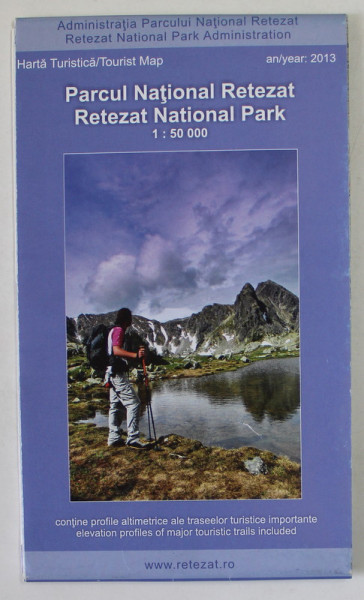 PARCUL NATIONAL RETEZAT / RETEZAT NATIONAL PARK , HARTA TURISTICA  / TOURIST MAP , SC. 1 : 50.000 , 2013