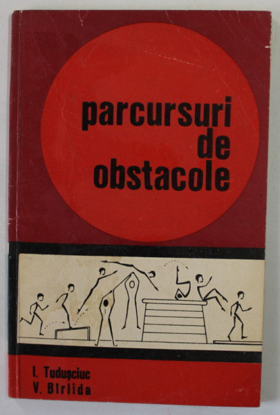 PARCURSURI DE OBSTACOLE de I. TUDUSCIUC si V. BIRLIDA , 1973