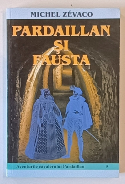 PARDAILLAN SI FAUSTA de MICHEL ZEVACO , 2006