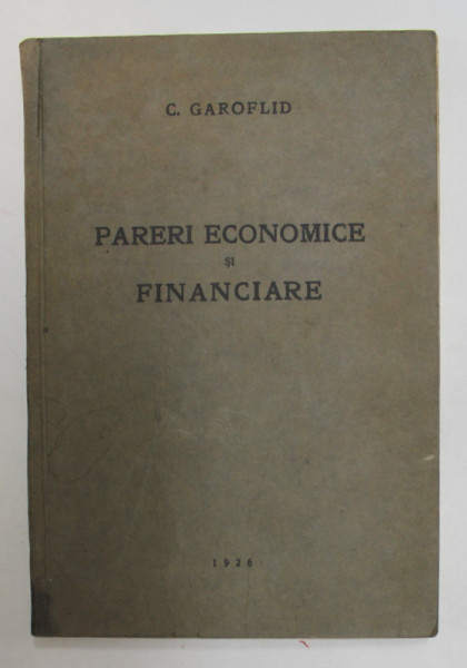 PARERI ECONOMICE SI FINANCIARE de C . GAROFLID , 1926
