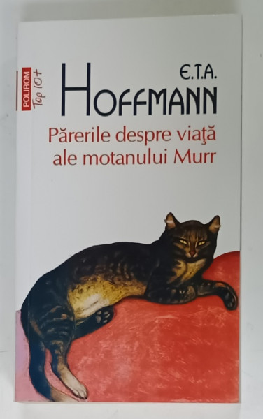 PARERILE DESPRE VIATA ALE MOTANULUI MURR de E.T.A. HOFFMANN , 2020