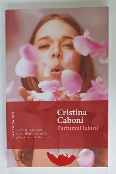 PARFUMUL IUBIRII de CRISTINA CABONI , 2015