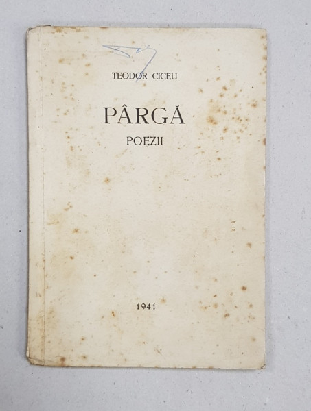 PARGA  - POEZII de TEODOR CICEU , 1941