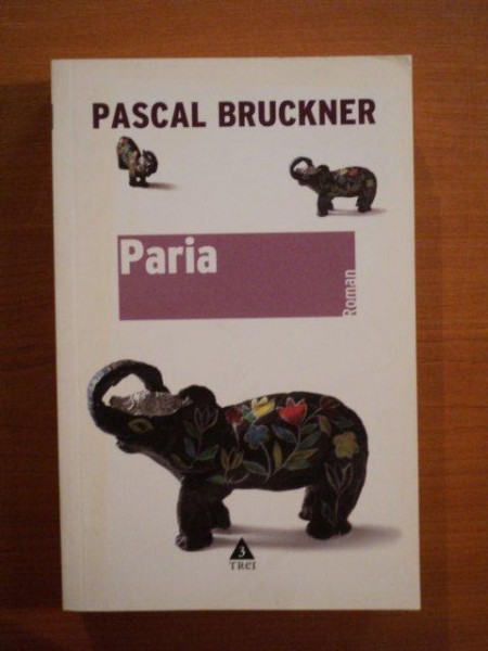 PARIA de PASCAL BRUCKNER