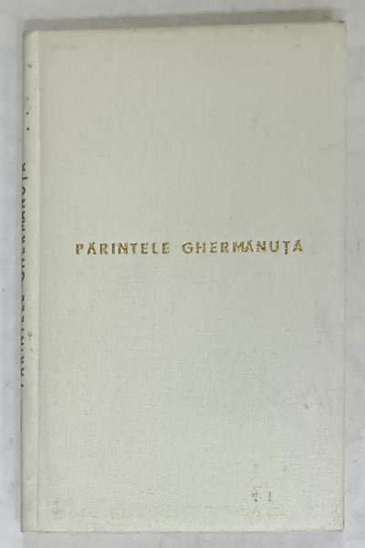 PARINTELE GHERMANUTA , NUVELE DE CALISTRAT HOGAS , EDITIE INTERBELICA , LIPSA  FRAGMENT DIN PAGINA DE TITLU *