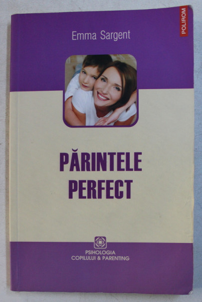 PARINTELE PERFECT  de EMMA SARGENT , 2011