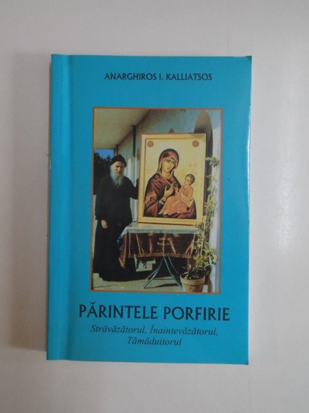 PARINTELE PORFIRIE de ANARGHIROS I. LALLIATSOS , 2000