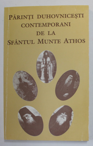 PARINTI DUHOVNICESTI CONTEMPORANI DE LA SFANTUL MUNTE ATHOS , VOLUMUL I de ARHIMANDRITUL HERUVIM KARAMBELAS , 1997