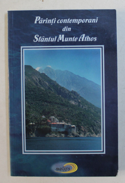 PARINTII CONTEMPORANI DIN SFANTUL MUNTE ATHOS de GEORGE CABAS , 2007