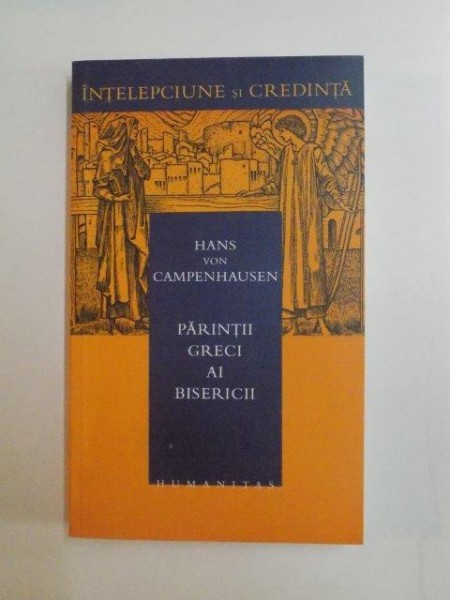 PARINTII GRECI AI BISERICII de HANS VON CAMPENHAUSEN , 2005