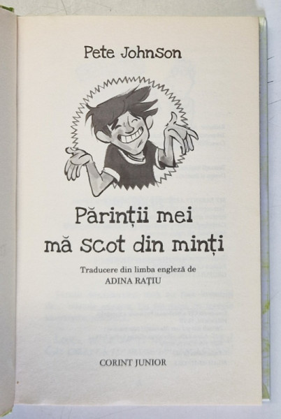PARINTII MEI MA SCOT DIN MINTI de PETE JOHNSON , 2015