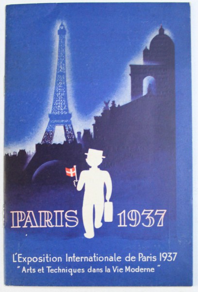 PARIS - 1937 - L' EXPOSITION INTERNATIONAL DE PARIS " ARTS ET TECHNIQUES DANS LA VIE MODERNE , CONTINE UN GHID AL EXPOZITIEI  +  HARTA PARISULUI , 1937