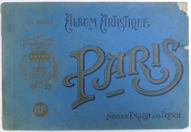 PARIS  -  ALBUM ARTISTIQUE  , 20 VUES , NOTICES IN ENGLISH  AND FRENCH , 1925