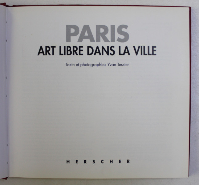 PARIS . ART LIBRE DANS LA VILLE par YVAN TESSIER , 1991
