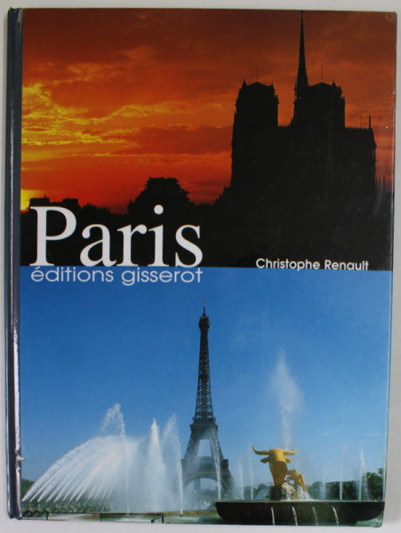 PARIS by CHRISTOPHE RENAULT , photographes de JEAN - PAUL GISSEROT et de CHRISTOPHE RENAULT , 2001