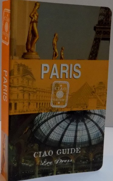 PARIS, CIAO GUIDE, 2007