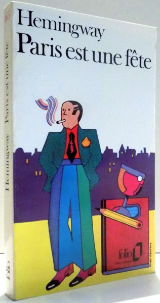 PARIS EST UNE FETE par ERNEST HEMINGWAY , 1964