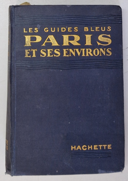 PARIS ET SENS ENVIRONS  - LES GUIDES BLEUS , 1924