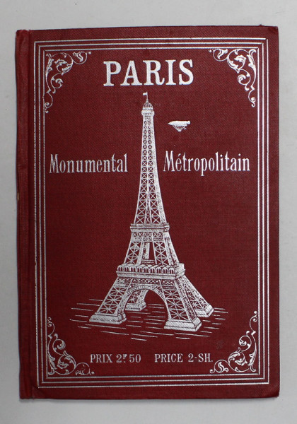 PARIS ET SES ENVIRONS - PARIS MONUMENTAL ET METROPOLITAN , HARTA FATA / VERSO , INCEPUTUL SECOLULUI XX