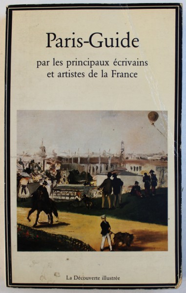 PARIS - GUIDE PAR LES PRINCIPAUX ECRIVAINS ET ARTISTES DE LA FRANCE , choix de textes  de CORINNE  VERDET , 1983