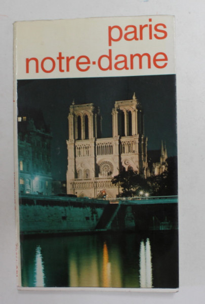 PARIS NOTRE - DAME , text by YVAN CHRIST , 1968
