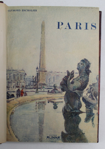 PARIS par RAYMOND ESCHOLIER , aquarelles par NICOLAS MARKOVITCH , 1929, COTOR DIN PIELE *