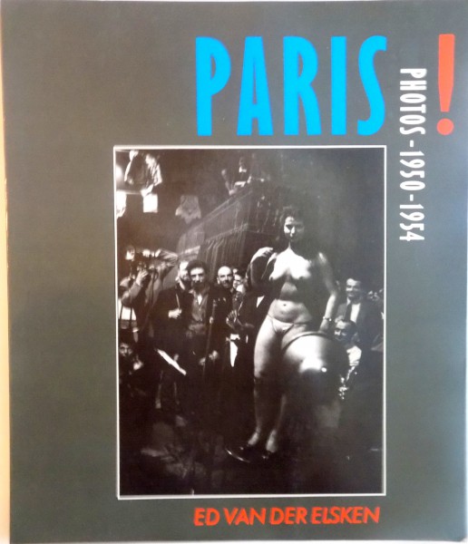 PARIS, PHOTOS (1950-1954) de ED VAN DER ELSKEN, 1993