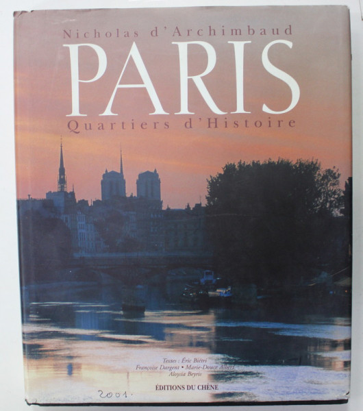 PARIS , QUARTIERS D 'HISTOIRE par NICHOLAS D ' ARCHIMBAUD , 2001