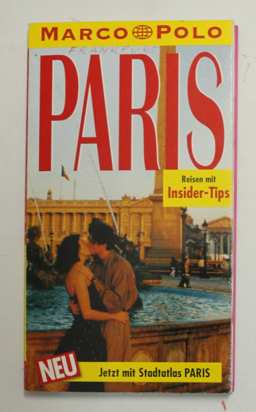 PARIS - REISEN MIT INSIDER - TIPS , GHID MARCO POLO IN LIMBA GERMANA , 1998