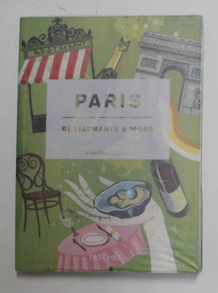 PARIS - RESTAURANTS AND MORE by ANGELIKA TASCHEN , 2007