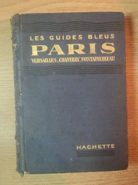 PARIS, VERSAILLES, SAINT GERMAN, SAINT DENIS, CHANTILLY FONTAINBLEAU, 1934, PARIS