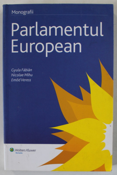 PARLAMENTUL EUROPEAN de GYULA FABIAN , MONOGRAFIE , 2007